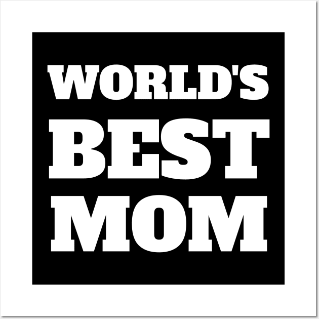 World Best Mom Ever Design Wall Art by maro_00